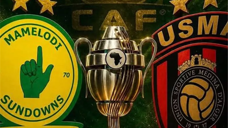 الكاف يكشف عن موعد ومكان مباراة السوبر الأفريقي بين صن داونز واتحاد العاصمة 